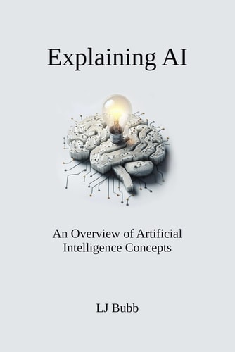 Explaining AI An Overview of Artificial Intelligence Concepts