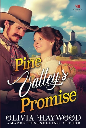 Pine Valley's Promise A Christian Historical Romance Book