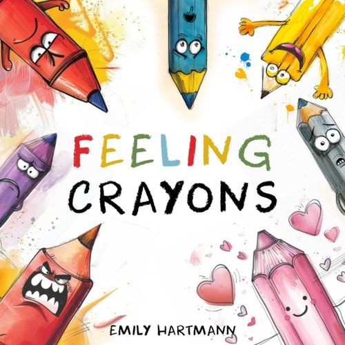 Feeling Crayons Children's Book About Emotions and Feelings, Kids Ages 3-5