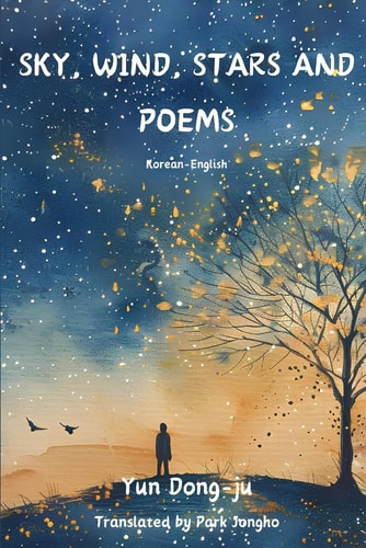 Sky, Wind, Stars and Poems Korean-English