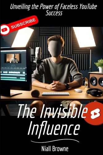 The Invisible Influence Unveiling the Power of Faceless YouTube Success