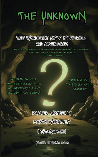 The Unknown The Wonderly Boys' Mysteries and Adventures
