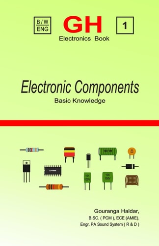 The Ultimate Electronic Component Encyclopedia Everything You Need to Know in One Comprehensive Volume