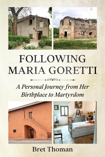 Following Maria Goretti A Personal Journey from Her Birthplace to Martyrdom