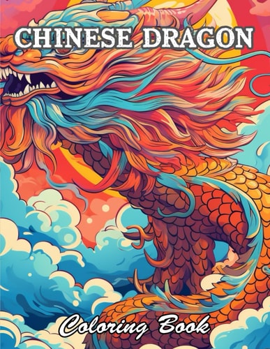 Chinese Dragon Coloring Book A Stress Relief Experience for All Ages