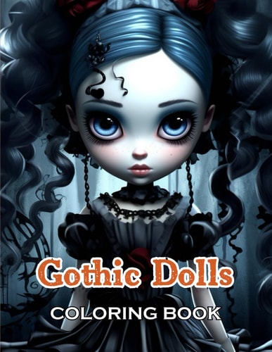 Gothic Dolls Coloring Book 100+ Beautiful Designs for All Ages