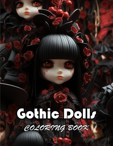 Gothic Dolls Coloring Book 100+ Unique and Exciting Designs