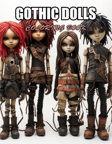 Gothic Dolls Coloring Book Stress Relief and Creativity Coloring Pages for All Fans