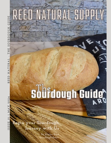 The Sourdough Guide Reed Natural Supply-The Sourdough Guide