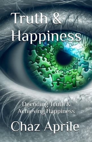 TRUTH & HAPPINESS Decoding Truth & Achieving Happiness