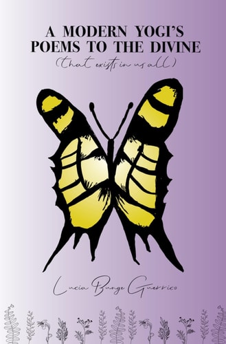 A Modern Yogi's Poems To The Divine (That Exists in Us All)