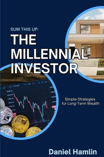 The Millennial Investor Simple Strategies for Long-Term Wealth