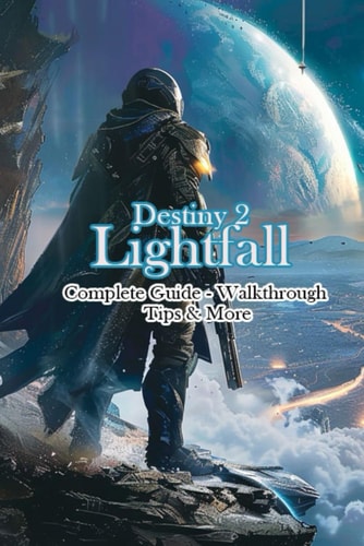 Destiny 2 Lightfall Complete Guide - Walkthrough - Tips & More