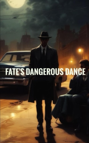 Fate's Dangerous Dance
