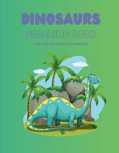 DINOSAURS ACTIVITY COLORING BOOK Color and Create Your Own Dinosour