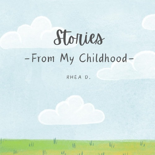 STORIES FROM MY CHILDHOOD.