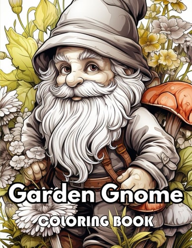 Garden Gnome Coloring Book 100+ New Designs Great Gifts for All Fans