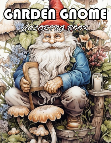 Garden Gnome Coloring Book 100+ Unique and Beautiful Designs for All Fans