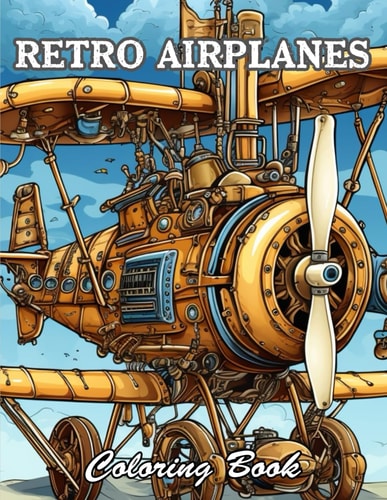 Retro Airplanes Coloring Book High Quality +100 Beautiful Designs