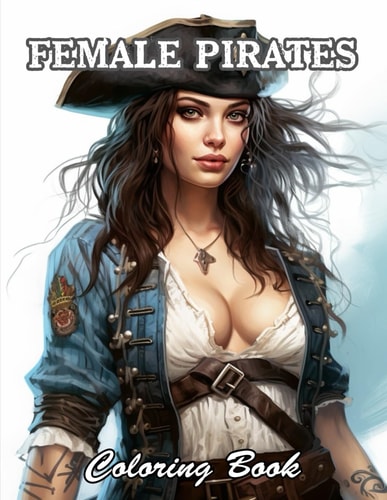 Female Pirates Coloring Book Relaxing and Adorable Designs for All Ages