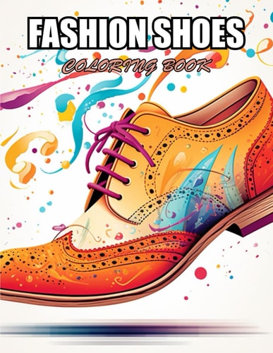 Fashion Shoes Coloring Book Relaxation, and Creativity Coloring Pages for All Fans