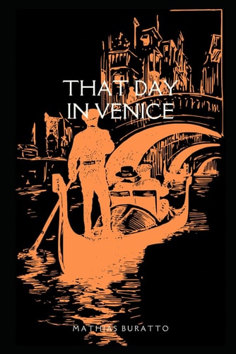 That Day In Venice Between Dream and Wakefulness Volume 1