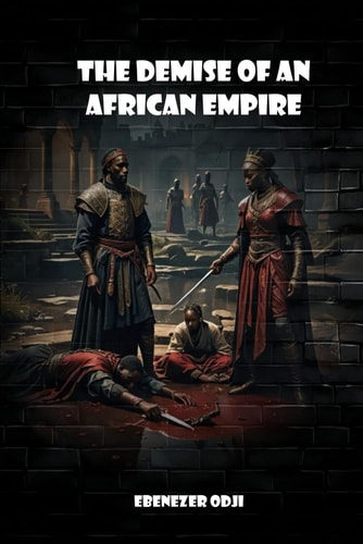 The Demise of an African Empire