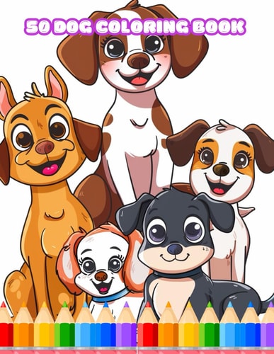 Coloring Book for Kid 8 13 Explore 50 Adorable Dog Breeds Through Coloring!