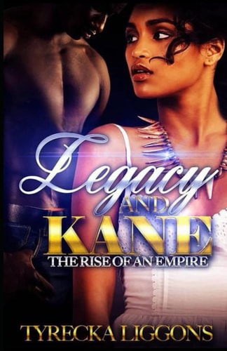 Legacy and Kane The Rise Of An Empire