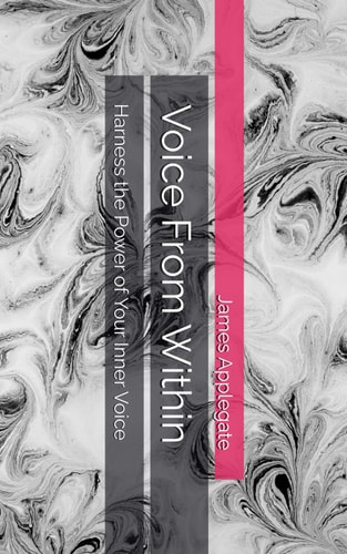 Voice From Within Harness the Power of Your Inner Voice