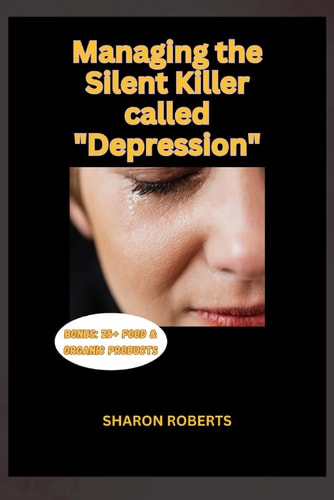 Managing the Silent Killer Called "Depression"