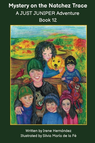 Mystery on the Natchez Trace A JUST JUNIPER Adventure In Book 12 of the JUST JUNIPER Adventures Chapter Book Series, Sophie, Juniper and Friends Hear a Strange Sound While Camping on the Natchez Trace. Help Juniper and Friends Solve the Mystery!