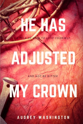He Has Adjusted My Crown