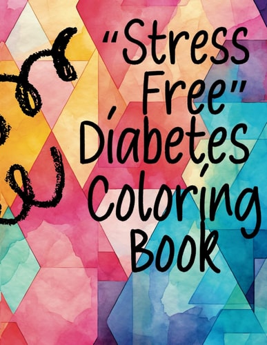 "Stress Free" Diabetes Coloring Book