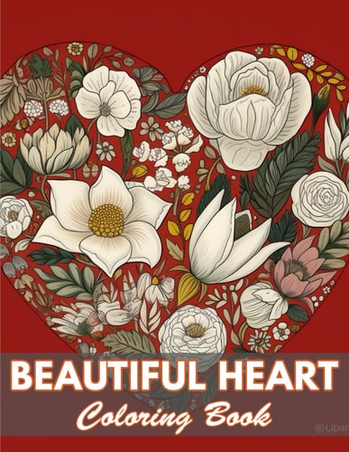 Beautiful Heart Coloring Book 100+ New and Exciting Designs