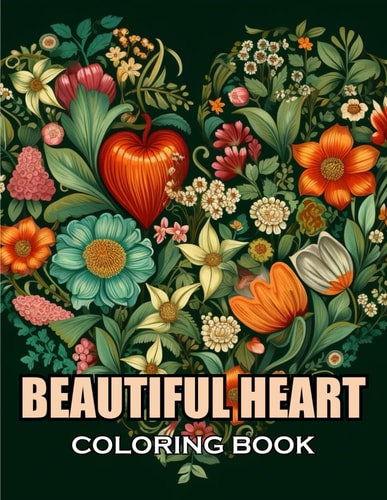 Beautiful Heart Coloring Book 100+ Unique and Beautiful Designs for All Fans