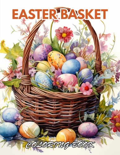 Easter Basket Coloring Book 100+ Unique and Beautiful Designs for All Fans
