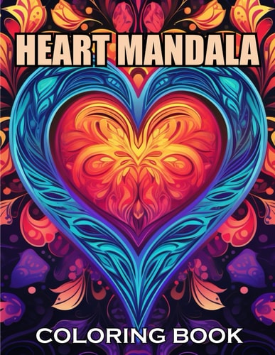 Heart Mandala Coloring Book New and Exciting Designs Suitable for All Ages