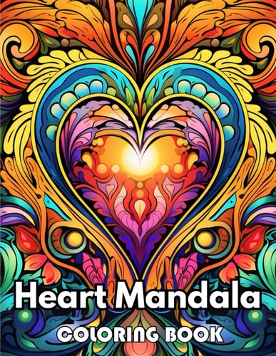 Heart Mandala Coloring Book New Edition 100+ Unique and Beautiful High-quality Designs