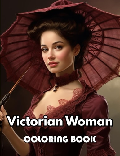 Victorian Woman Coloring Book High Quality +100 Adorable Designs
