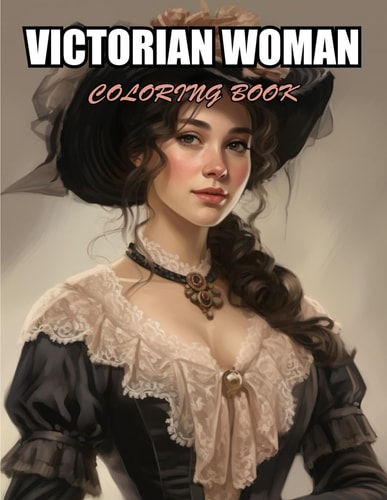 Victorian Woman Coloring Book Beautiful and High-Quality Design To Relax and Enjoy
