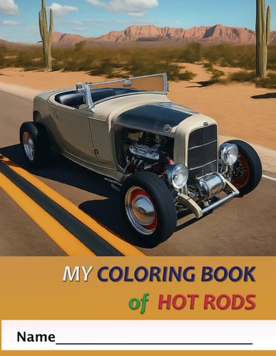 My Coloring Book Of Hot Rods
