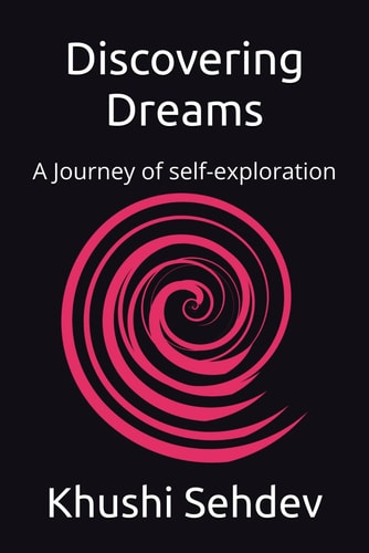 Discovering Dreams A Journey of Self-exploration