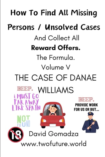 How To Find All Missing Persons / Unsolved Cases. And Collect All Reward Offers. Volume V. The Case of Danae Williams.