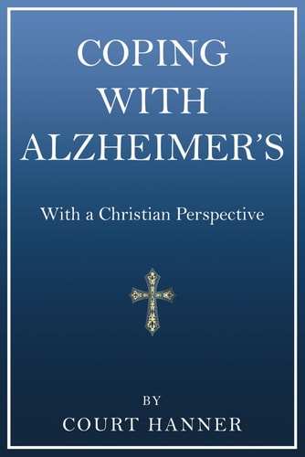 COPING WITH ALZHEIMER'S With a Christian Perspective