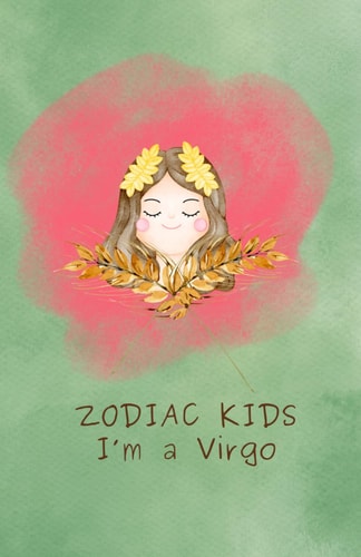 Zodiac Kids I'm a Virgo