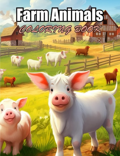 Farm Animals Coloring Book for Kids Stress Relief, Relaxation, and Creativity Coloring Pages for All Fans