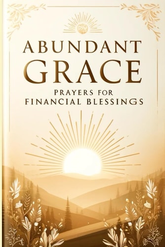 Abundant Grace Prayers for Financial Blessings