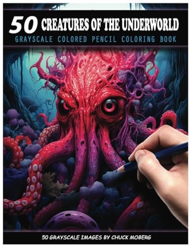 50 Creatures of the Underworld Grayscale Colored Pencil Coloring Book