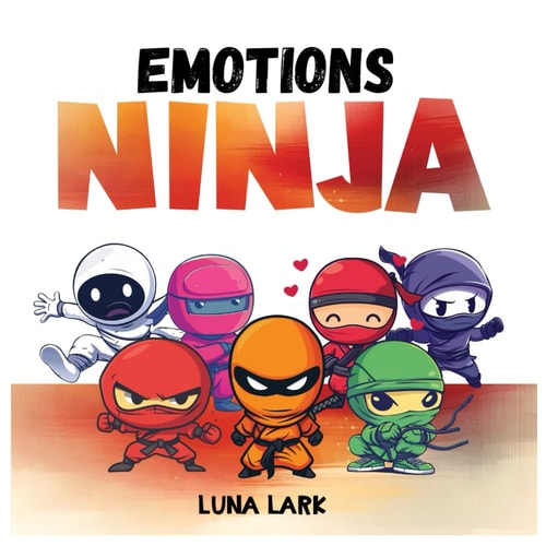 Emotions Ninja Children's Book about Feelings, Kids Age 3 to 5